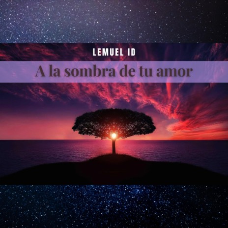 A la sombra de tu amor