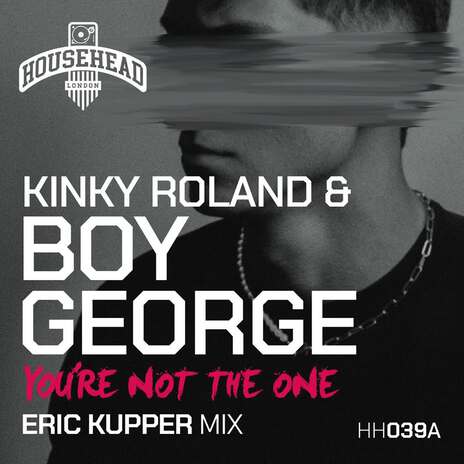 You're Not the One (Eric Kupper Remix) ft. Boy George | Boomplay Music