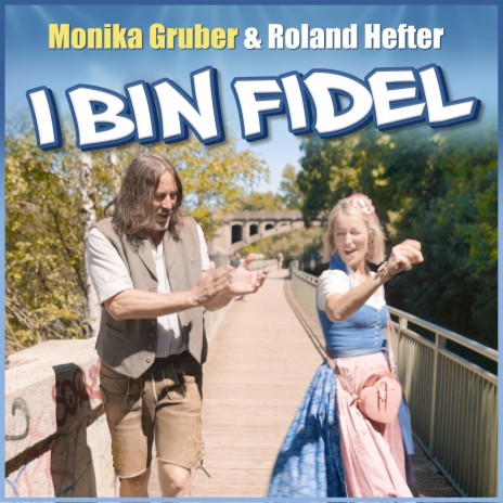 I Bin Fidel ft. Monika Gruber | Boomplay Music