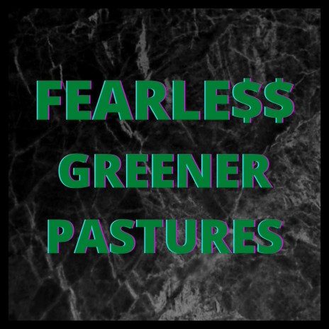 Greener Pastures | Boomplay Music