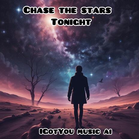 Chase the Stars Tonight