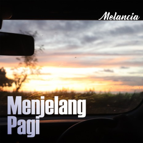 Menjelang Pagi | Boomplay Music