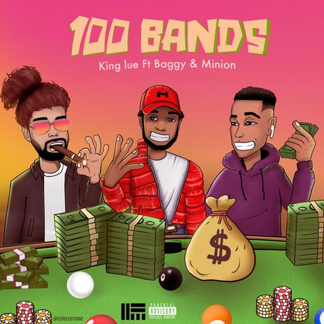 100 bands ft. Baggy Rashid & Minion | Boomplay Music