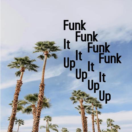 Funk It Up ft. Nehmia | Boomplay Music