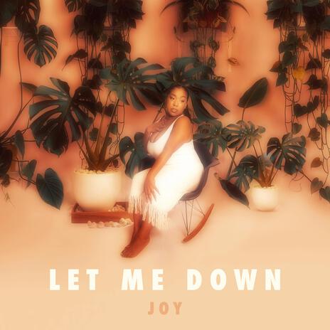 Let Me Down | Boomplay Music