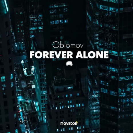 Forever Alone (Original Mix)