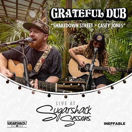 Shakedown Street > Casey Jones (Live at Sugarshack Sessions) ft. Roots of Creation & Grateful Dub | Boomplay Music