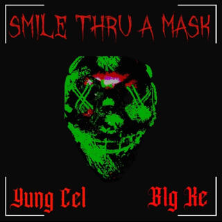 Smile Thru A Mask ft. B1g Ke lyrics | Boomplay Music