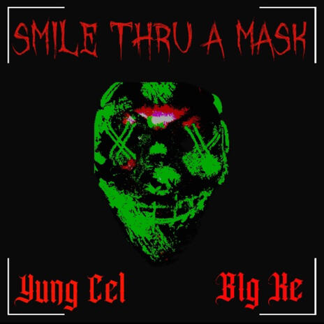 Smile Thru A Mask ft. B1g Ke | Boomplay Music