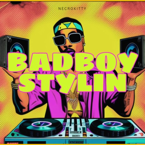 BadBoy Stylin | Boomplay Music