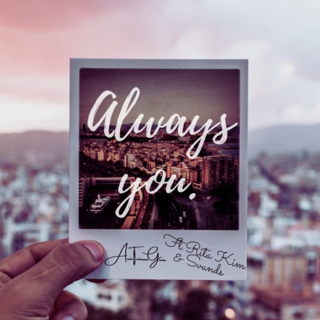 Always You. ft. Rita Kim & Svunds