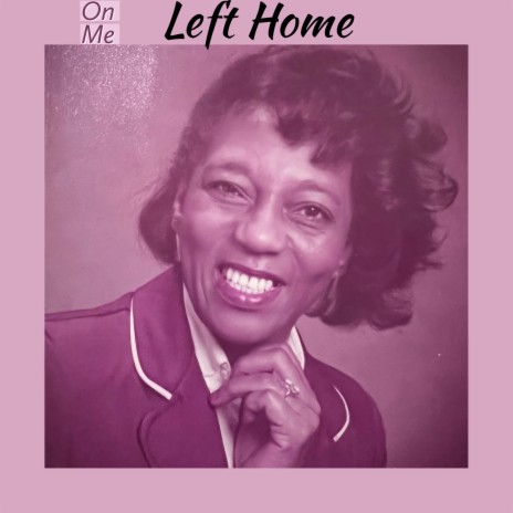 Left Home | Boomplay Music