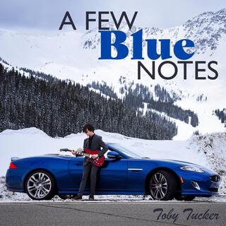 A Few Blue Notes