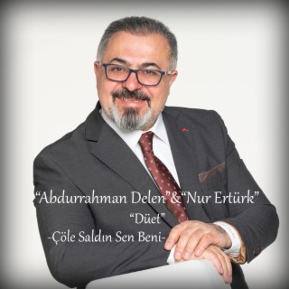 ÇÖLE SALDIN BENİ (DUET)