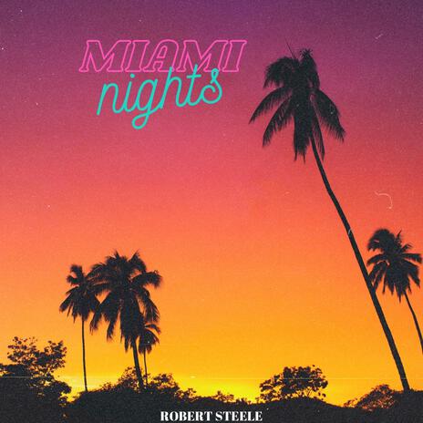 Miami Nights | Boomplay Music