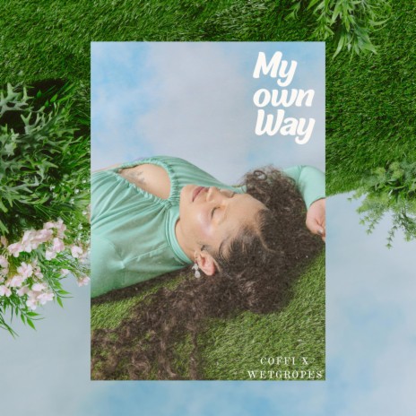 My Own Way | Boomplay Music