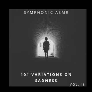 101 Variations On Sadness Vol. II