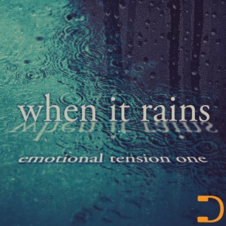 When It Rains: Emotional Tension One
