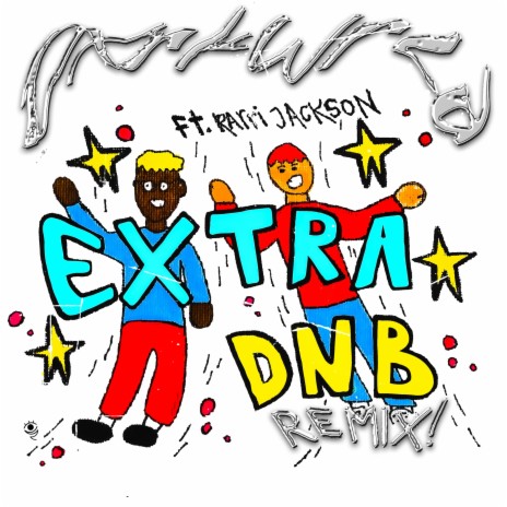 Extra (DNB Remix!) ft. Rarri Jackson | Boomplay Music