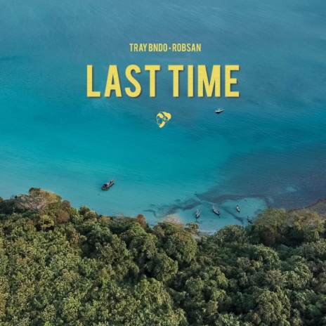 Last Time ft. Robsan | Boomplay Music