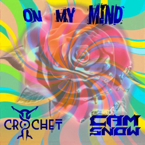 On My Mind ft. Cam Snow | Boomplay Music