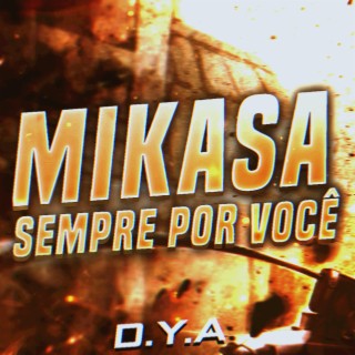 Mikasa: Sempre Por Você