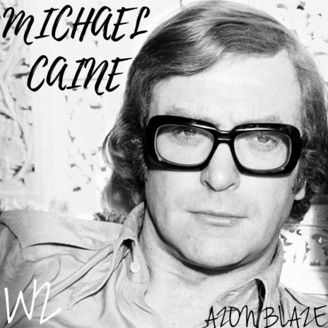 MICHAEL CAINE ft. Azon Blaze | Boomplay Music