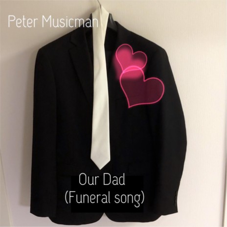 Our Dad (Funeral song)
