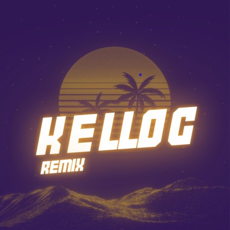 Kellog (Remix) ft. Andro Skrt, EL Dollar, KBP EL ALIEN, Lil Remo & SoySupremo | Boomplay Music
