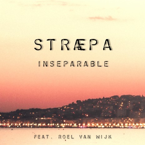 Inseparable ft. Roel van Wijk | Boomplay Music