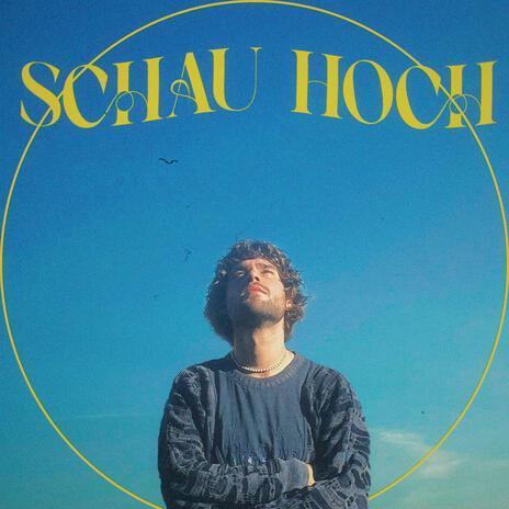 Schau Hoch | Boomplay Music