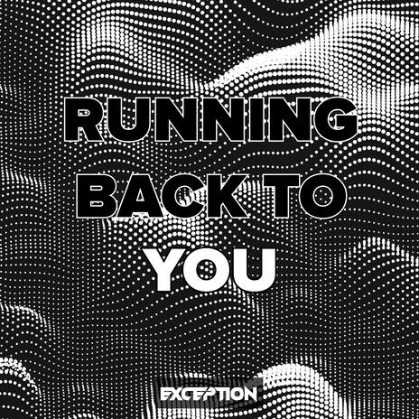 Running Back To You | Boomplay Music