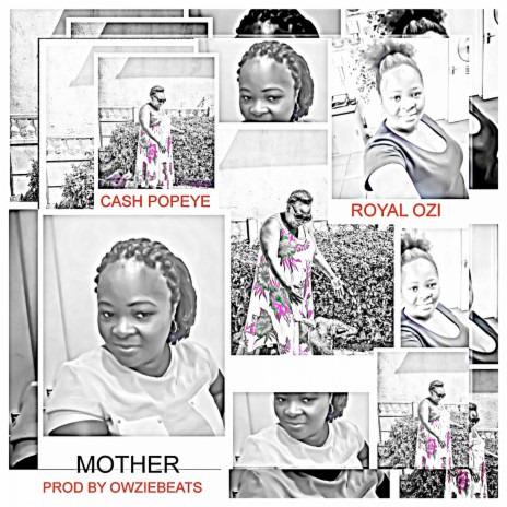 Mother ft. Royal Ozi | Boomplay Music
