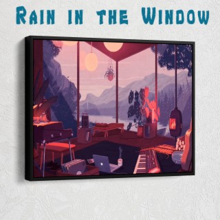 Rain in The Window