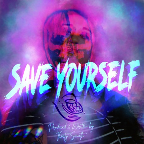 Save Yourself ft. Thirty-Siiixth | Boomplay Music