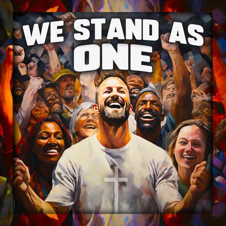 We Stand as ONE | Boomplay Music