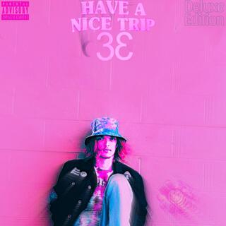 Have A Nice Trip III (Deluxe Edition)