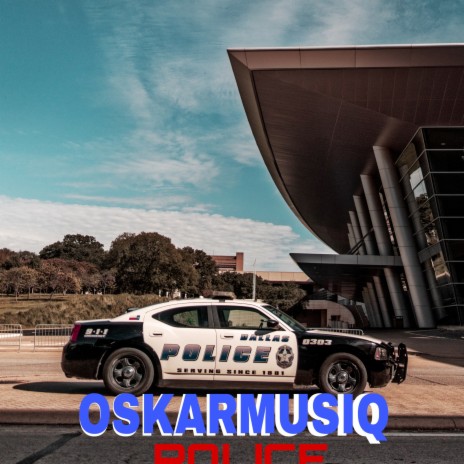 POLICE BY OSKAR MUSIQ