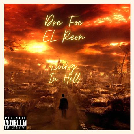 Living In Hell ft. Dre Foe | Boomplay Music