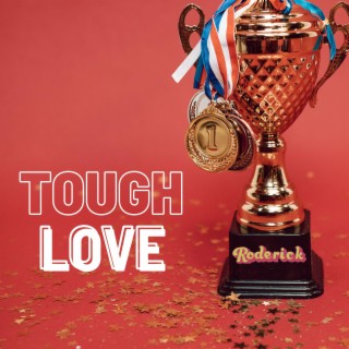 Tough Love lyrics | Boomplay Music