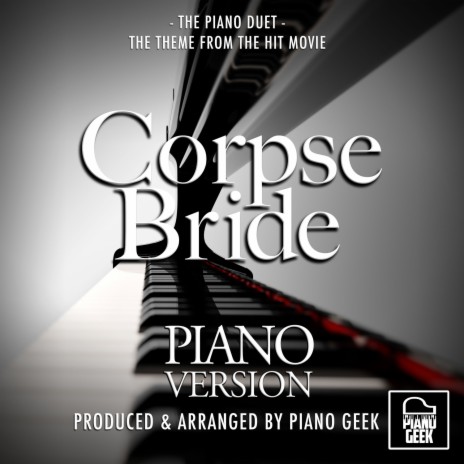 The Piano Duet (From The Corpse Bride) (Piano Version)