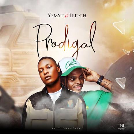 Prodigal ft. ipitch | Boomplay Music