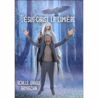 JẸ́SUS-CHRIST LA LUMIÈRE