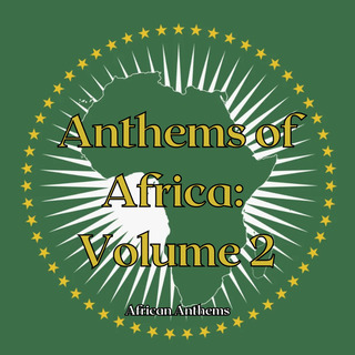 Anthems of Africa: Volume 2