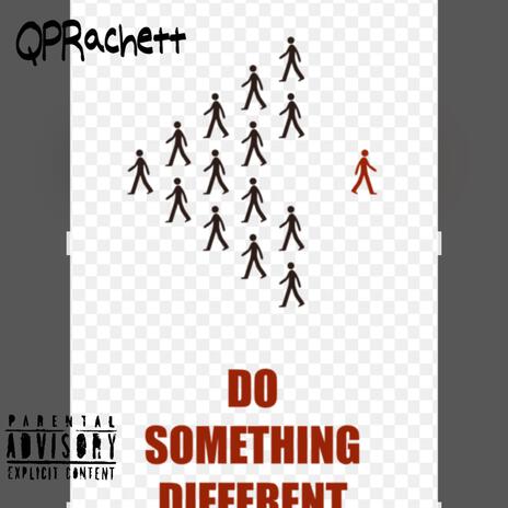 Do Something Different | Boomplay Music