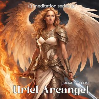 URIEL ARCANGEL (remastered 2024 meditation series)