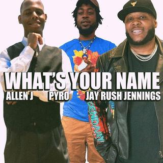 What Is Your Name (Official Remix)