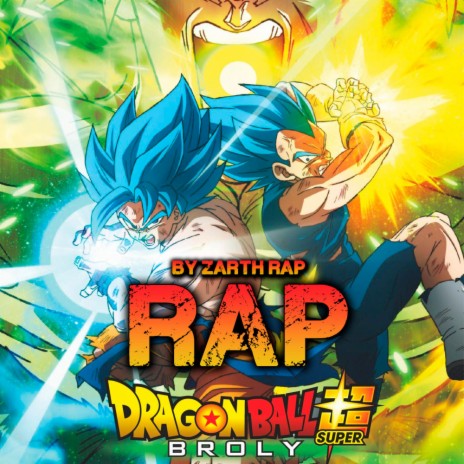 Dragon Ball Super Broly Rap | Boomplay Music