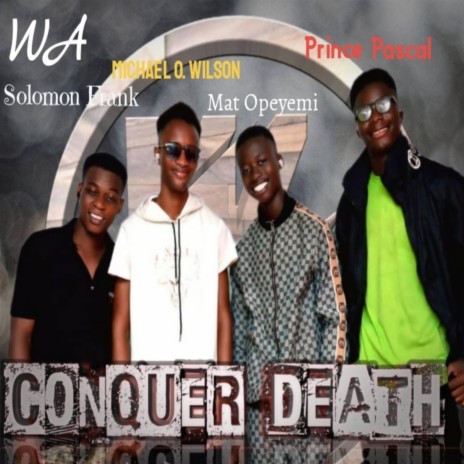 Conquered Death ft. Prince Pascal, Mat Opeyemi & Solomon Frank | Boomplay Music