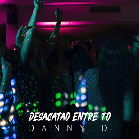 Desacatao Entre To | Boomplay Music